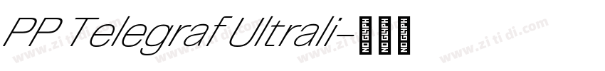 PP Telegraf Ultrali字体转换 PP Telegraf Ultrali字体转换